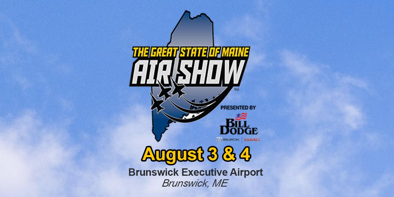 The Great State of Maine Air Show – August 3rd & 4th